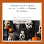 Unveiling the Art of Spooky Elegance: A Guide to Halloween Decorations